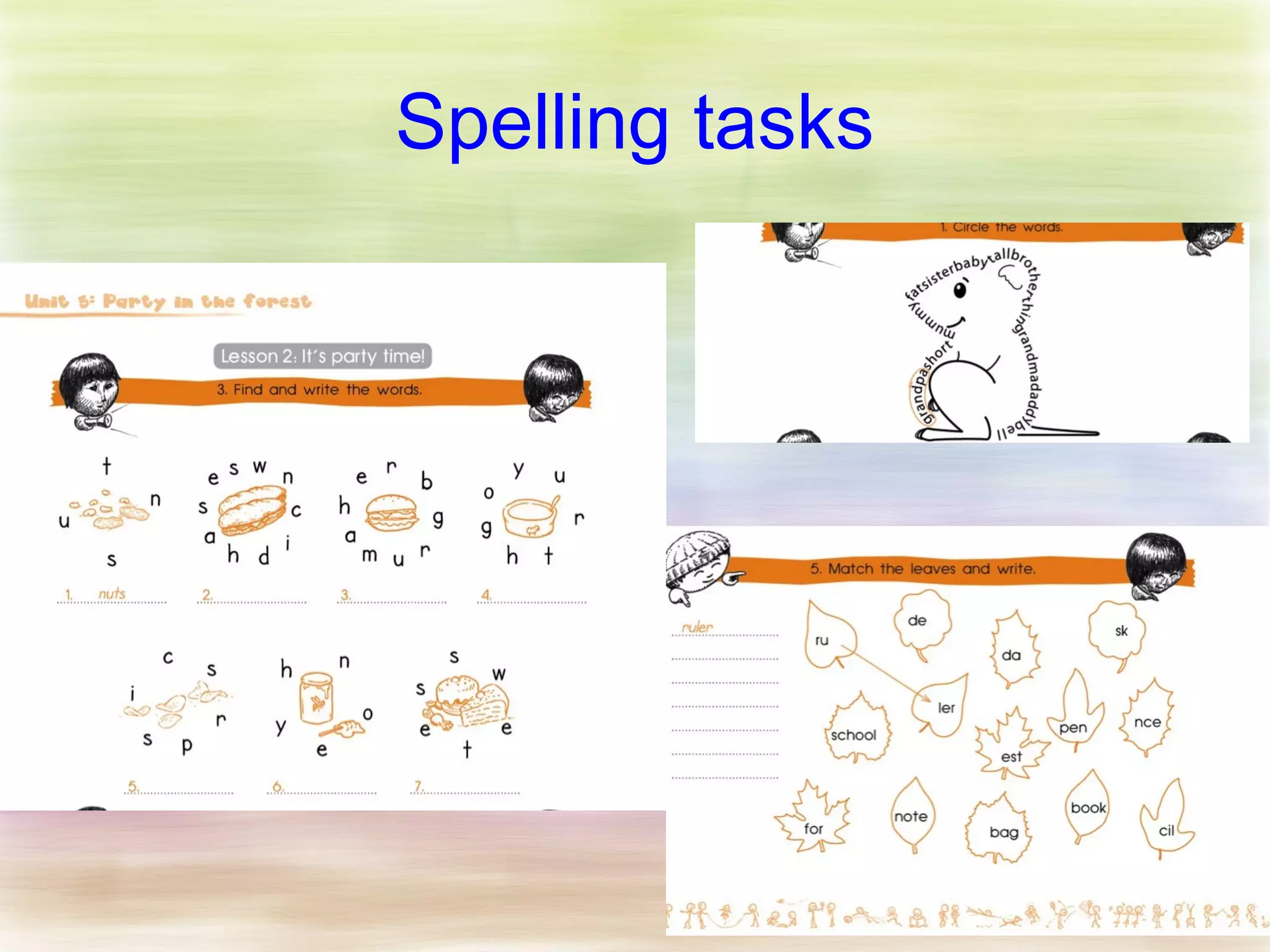 Spelling tasks 
 