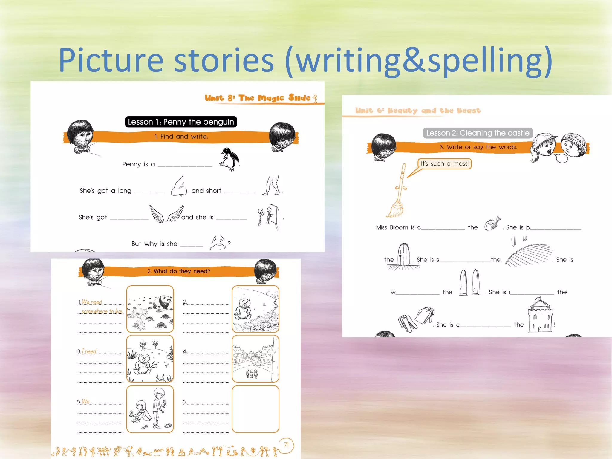 Picture stories (writing&spelling) 
 