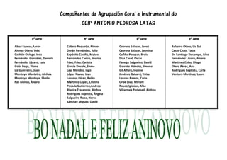 Compoñentes da Agrupación Coral e Instrumental do 
CEIP ANTONIO PEDROSA LATAS 
3º curso 
Abad Espeso,Aarón 
Alonso Otero, ...