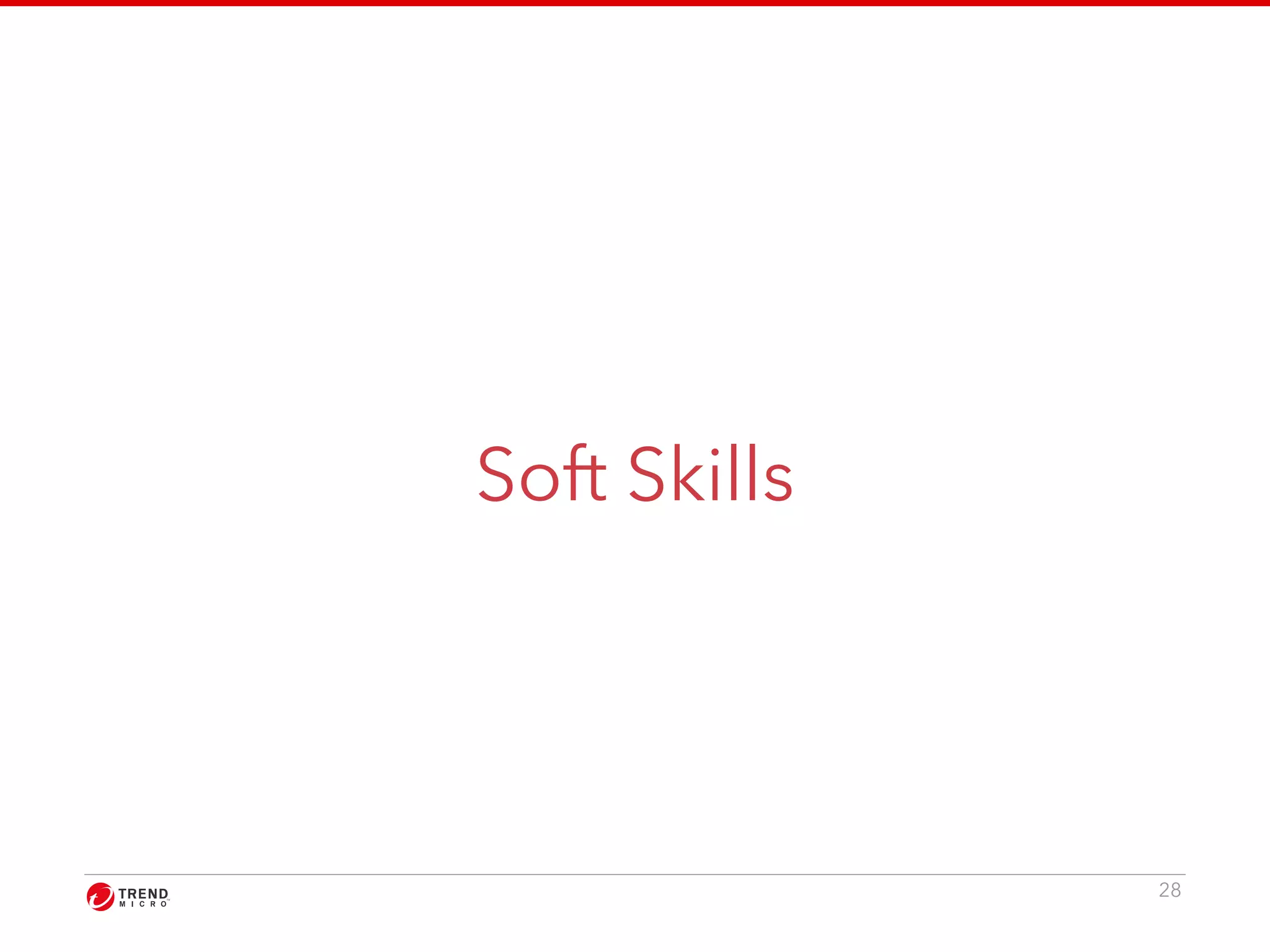 Soft Skills 
28 
 