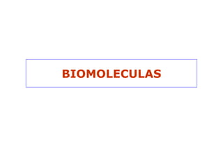 BIOMOLECULAS 
 