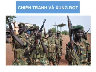 CHIẾN TRANH VÀ XUNG ĐỘT
 