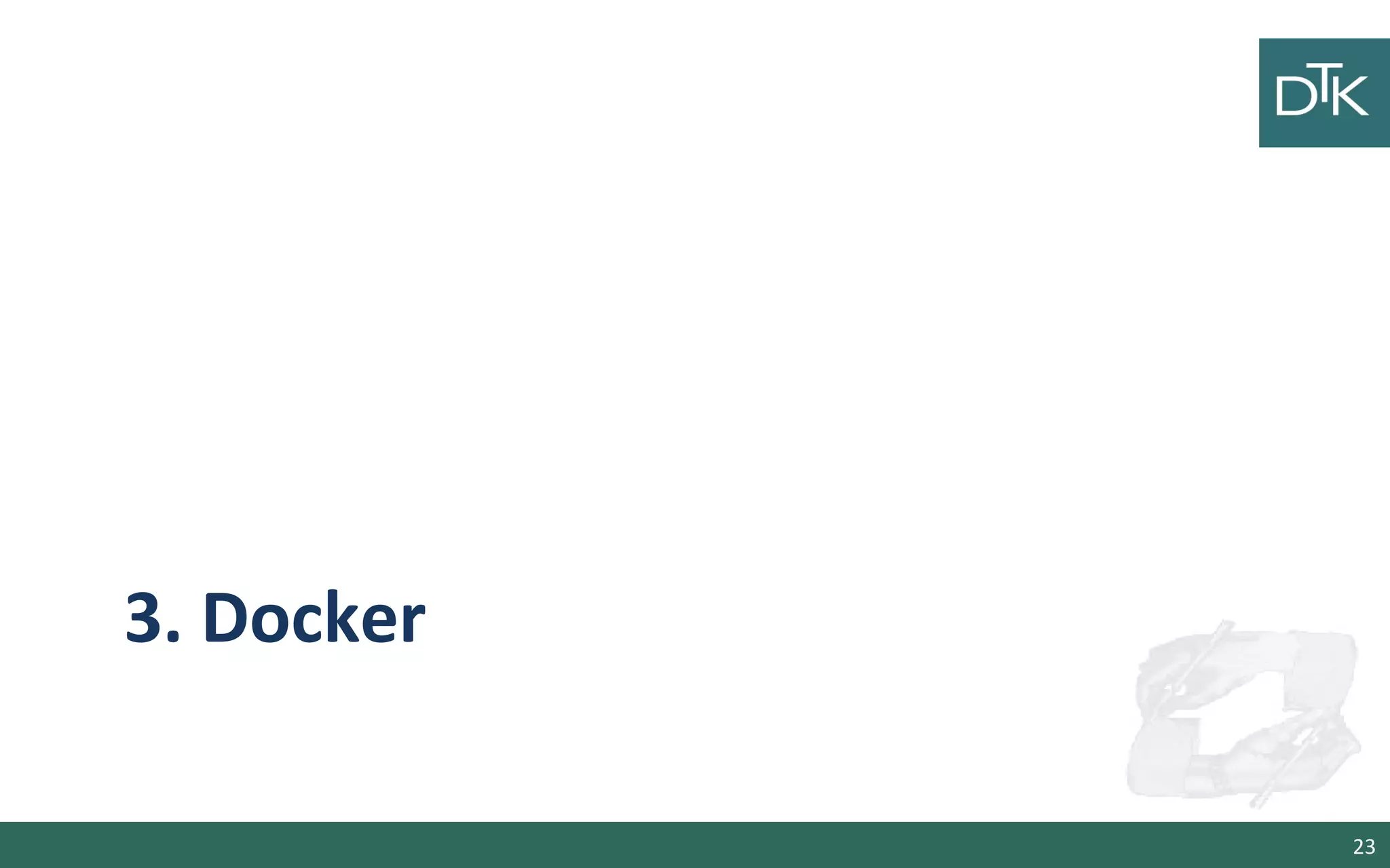 3. Docker
23
 