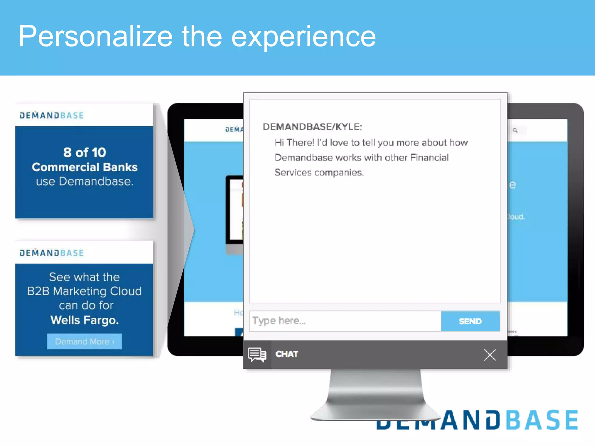 Personalize the experience
 