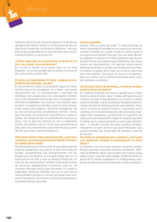 182
reformas
Precio
Calidad
Garantía de materiales
Tiempo
Por conocidos/
Familiares/Recomendación
39% 38% 15%
22%27%40%
14% 17% 30%
32%17%7%
2% 1% 1%
1er motivo
2º motivo
3er motivo
La calidad con un 40% es la variable mas mencionada
por los consumidores como primer motivo para deci-
dirse por el proveedor que le realizó la reforma en casa,
FM QSFDJP DPO VO  WB KVTUP EFUSÈT
La garantía de los materiales que les colocan es tam-
CJÏO NVZ WBMPSBEP
 BTÓ MP BmSNB VO  
El tiempo que se tarde en realizar la reforma no parece
ser muy importante para los consumidores, ya que sólo
el 7% lo nombra como primer motivo a la hora de elegir
uno u otro profesional.
(Q HO SURFHVR GH FRPSUD GH 5HIRUPDV ¢XiO GH ORV VLJXLHQWHV DVSHFWRV KD VLGR
SULPHUR SDUD GHFDQWDUVH SRU OD VROLFLWXG GH HVWH VHUYLFLR ¢ HO VHJXQGR ¢ HO
WHUFHUR (Q  