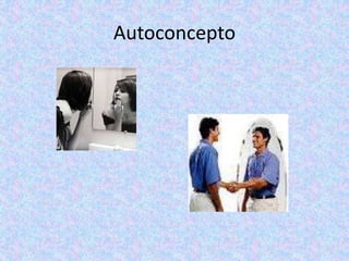 Autoconcepto
 