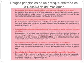Rasgos principales de un enfoque centrado en
la Resolución de Problemas
 