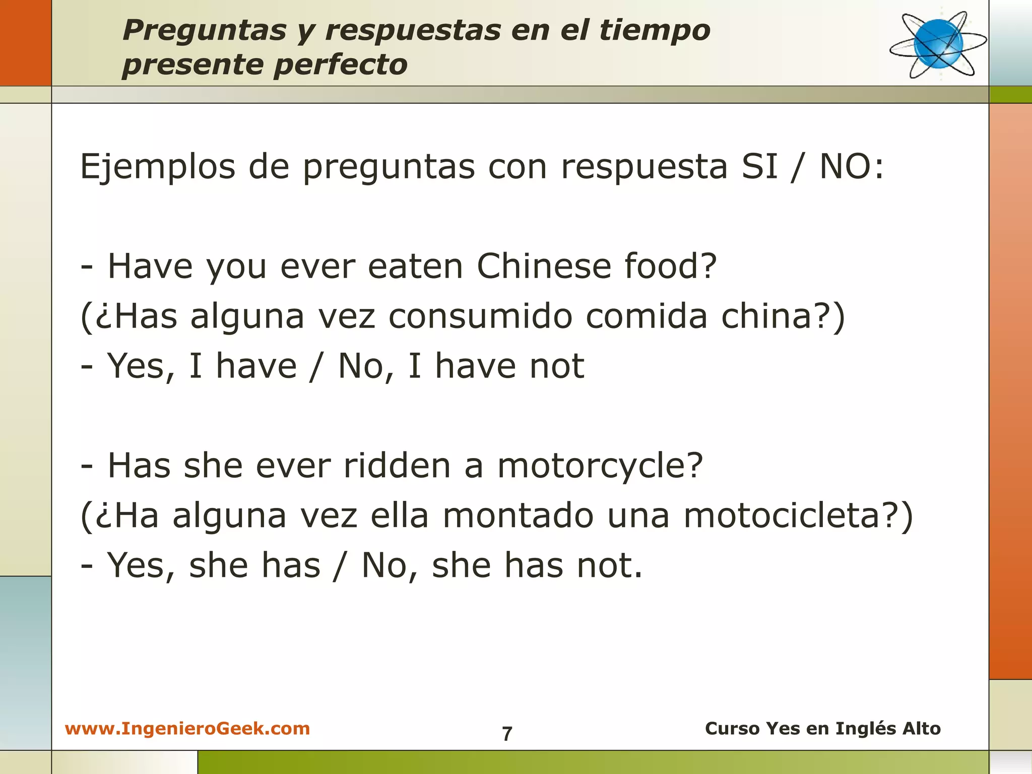 2.3 - Presente Perfecto, usos y ejemplos en oraciones / preguntas | PPT