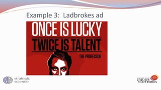 Example 3: Ladbrokes ad
 