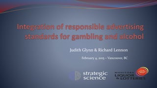 Judith Glynn & Richard Lennon
February 4, 2015 – Vancouver, BC
 