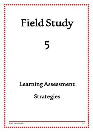 BSED 3 Mathematics FS5
Field Study
5
Learning Assessment
Strategies
 