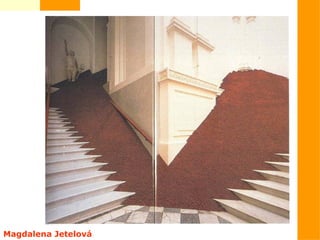 Magdalena Jetelová
 