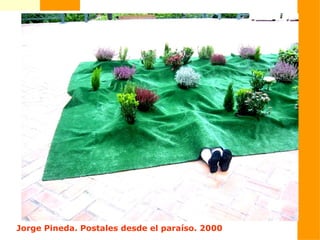 Jorge Pineda. Postales desde el paraíso. 2000
 
