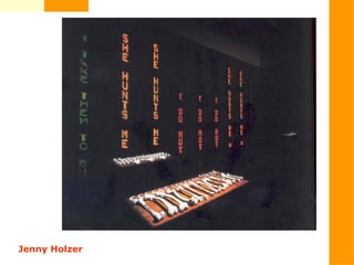 Jenny Holzer
 