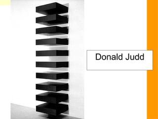 Donald Judd
 