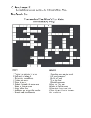 Complete the crossword puzzle on the first vision of Ellen White.
Class Periods: One
 