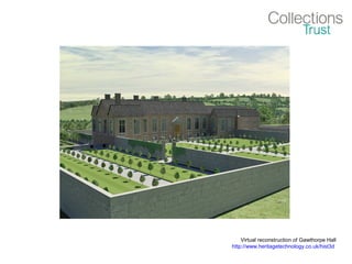 Virtual reconstruction of Gawthorpe Hall
http://www.heritagetechnology.co.uk/hist3d
 