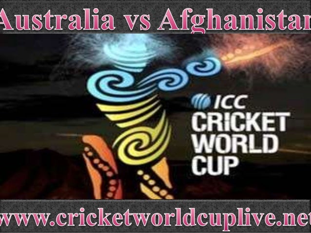watch Cricket Worldcup Australia vs Afghanistan online live