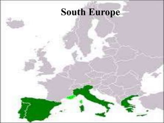 South Europe
 