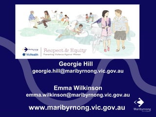 Georgie Hill
georgie.hill@maribyrnong.vic.gov.au
Emma Wilkinson
emma.wilkinson@maribyrnong.vic.gov.au
www.maribyrnong.vic.gov.au
 