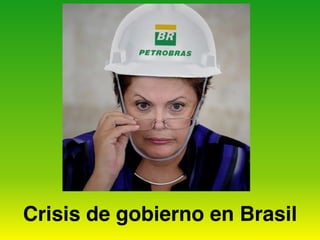 Crisis de gobierno en Brasil
 