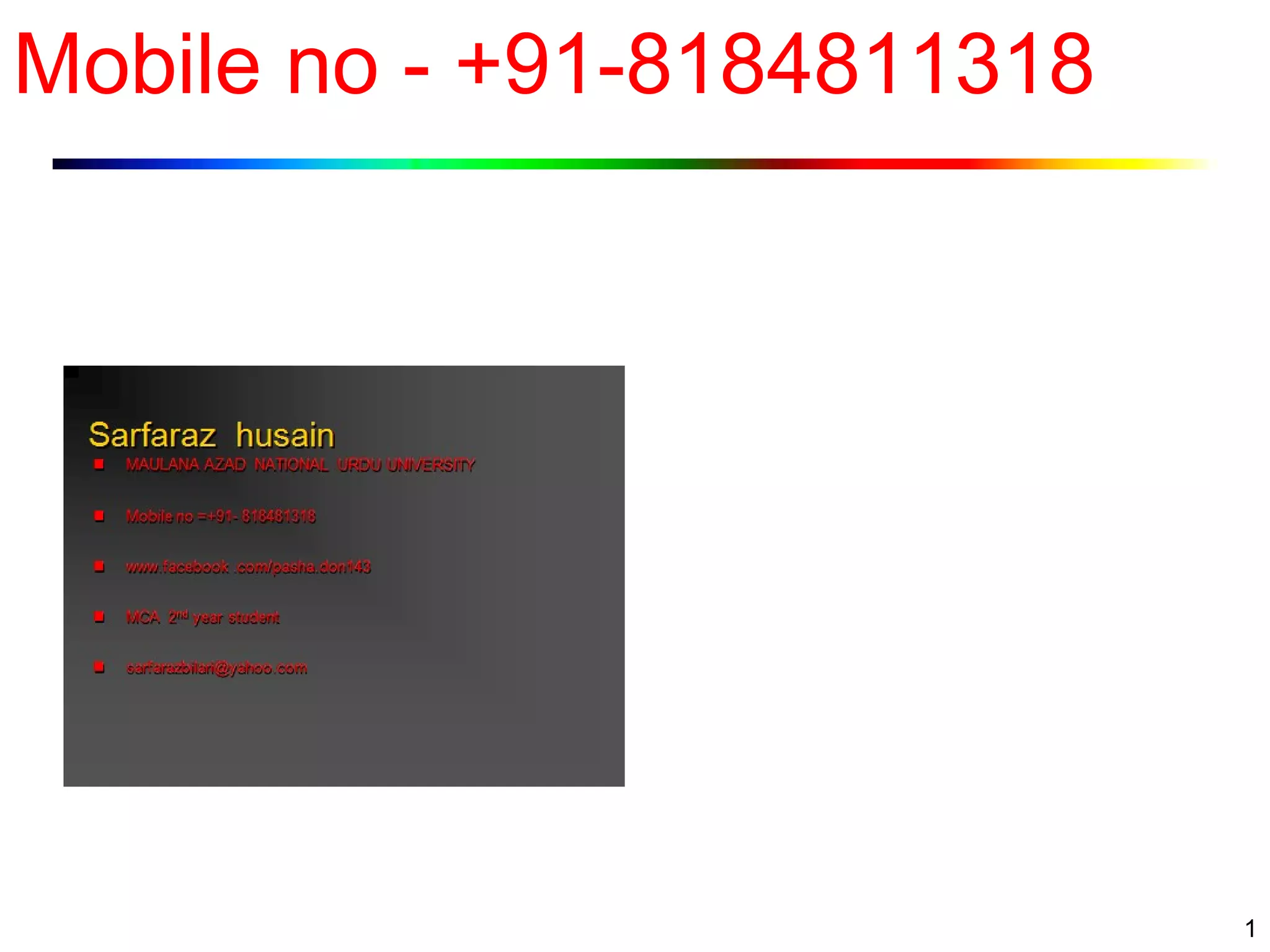 Mobile no - +91-8184811318
1
 
