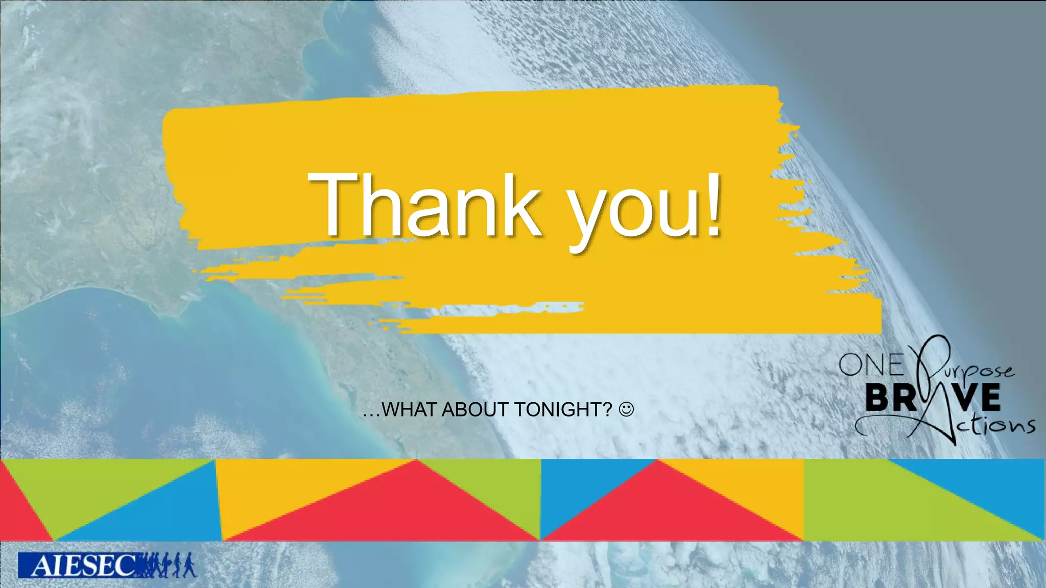 Thank you!
…WHAT ABOUT TONIGHT? 
 
