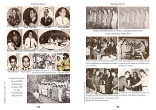 Kim Ket Hang Thun Hak Lon Non Keng Vansak
Sosthène Fernandez Hem Vannarith Thong LIm Huong, Thach Poch, Lon Non
Nuon Khoeun Thach Suyem
Congrès des fonction-
naires de l’Etat
du Cambodge
du 9 juin 1970
en salle
de Chakdomuk,
Phnom Penh Echange de vues très amical entre le Président Nguyen
Cao Ky et des étudiants khmers, à l’occassion d’un petit
déjeuner au Palais du Gouvernement.
Le Général Lon Nol accueillant les membres de
la délégation parlementaire thailandaise.
Cambodgenouveaun°3juillet1970
Congrès des fonctionnaires de l’Etat du Cambodge du 9 juin 1970
en salle Chakdomuk, Phnom Penh
Dîner en l’honneur du Vice-Président Nguyen Cao
Ky et de la délégation de la République du Vietnam
: l’heur des toasts
Cérémonie de signature du communiqué conjoint
à l’issue de la visite offcielle de la délégation de la
république du Vietnam.
Commando d’étudiants de la Faculté
des Sciences de Phnom Penh (avril 1970) Pour notre patrie
Cambodgenouveaun°3juillet1970 République khmère République khmère
194 195
 