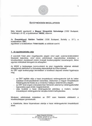 1
EGVÜTTMŰKÖOÉSIMEGÁLLAPOOÁS
Mely létrejött egyrészről a Magyar Sörgyártók Szövetsége (1052 Budapest,
Fehérhajó u 8-10), a...