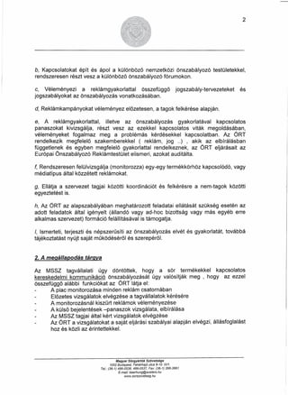 2
b, Kapcsolatokat épít és ápol a különböző nemzetközi önszabályozó testületekkel,
rendszeresen részt vesz a különbözö öns...