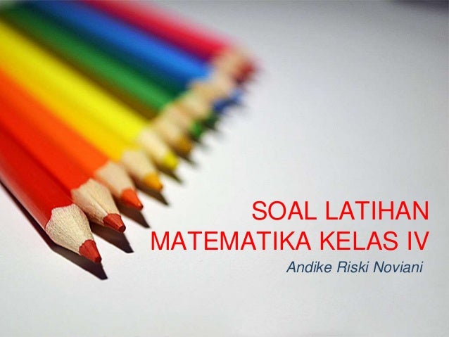LATIHAN SOAL OPERASI HITUNG BILANGAN Kelas IV SD