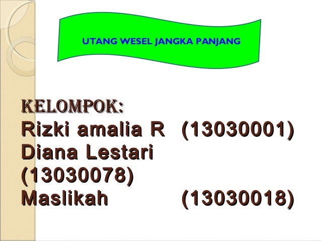 Utang Wesel Jangka Panjang Akuntansi Keuangan Menengah 2