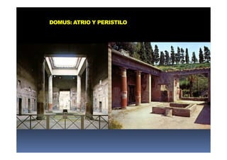 DOMUS: ATRIO Y PERISTILO
 