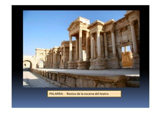 PALMIRA . Restos de la escena del teatro
 