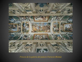 Frescos de la galería del palacio Farnesio (Roma)
 