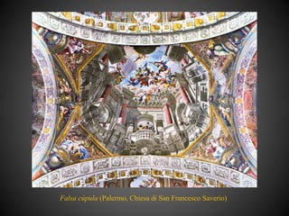 Falsa cúpula (Palermo, Chiesa di San Francesco Saverio)
 