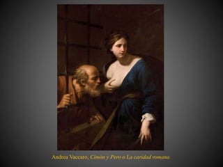 Andrea Vaccaro, Cimón y Pero o La caridad romana
 