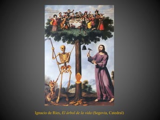 Ignacio de Ríes, El árbol de la vida (Segovia, Catedral)
 