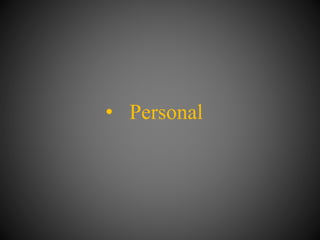 • Personal
 