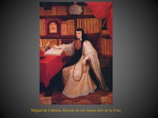 Miguel de Cabrera, Retrato de sor Juana Inés de la Cruz
 