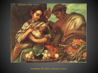 Anónimo, De indio y mestiza, coyote
 