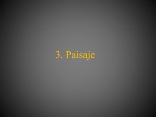 3. Paisaje
 