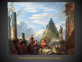 Giovanni Paolo Panini, Ruinas romanas con figuras
 