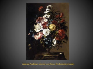 Juan de Arellano, Jarrón con flores (Colección privada)
 