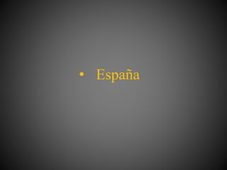 • España
 