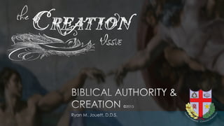 The Creation Issue - Biblical Authority and Creation 