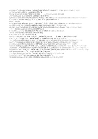 ãí###Þ;U°×lÑdv#üžì%#(a žr@HÆ{Õ;âWž#Ûg9nÓž{duáõ8žž ¢ž#®¦å¢Ð#}ÇžaÕ¡J^sÌãž
ÿ#žž#Ý#e¶ÞU%náÅ2ž©_<Wb#?#OiñÂÛ;'#
ÛÓóžp²Bžç#žóAjÇ|P#žºÆT#¤(ž#ž4Lã z;Üžydô¢¿#üã£-BCjmÐÐ
Jž#ªîé£®rçk2 #.JžäG#2²# zPÀÝÇ)žž#žÛž#¤R|
GµÛ#f#íxž##©žñ6Ù<²ªq+Ä[[Pîï²Óž"ÚSæpžž#Èž®#Ð:µžžmž£ÉbâÂ#uNãêHÆsê*Nož7æ#"%žtobž#-
È.žž¡¾E(²/B¤:#¾žEmø}¦/žÑ¨^žµ.b#ïžÅžäžç#÷T³##ÑÐâ2žZ
ÈCc#¦´¤#V½=
#÷žôžè#RÒ0##¨#ÄmG#×¨â{i!žž/#óIêk?¯žËQÑ³ž£Àùgž0#pž¶ÑqæÐ#Æ +ž³wžêÜqð2Ø#õ§#å!
r#<ÚÂÛ$)+IÈ"¢õ*žïÒ#®Â©¼##ÈäÈç*â#î²3è£Fõ»8öž##!'žÖžSE%PìSd
áHlÖØž+#yòžžeTxÉ}##žBž.6#ž#ížN,7#´ë0eFmõ4é#WÆp3Þ«[¬Ñs¼ÂA_7SÄ;ï^ž6fnl@¶Äkž
([ž À@N#ï¦exÇ!càžòAM®s%ßf¶ÅÎ"Xa¤#
R¬žädT$¦..Jžž<d·#DùÉ##æ9dÑžª@žtDžè+J#å#žOžž§VžížGó¼Òžù#~
´Ü6<£¸#"H<ÆàªÞåc½Ê¾ÚËÓßžÛª!heÃž#Ëj
ñ[G;/YÄ@žTžSžº¾`U×>Xó7Ë(ž#
àâæ²yžžºéÄj#bÎžúØžRH#ž3µ67=Ûž¨ë#Ì#KÛãÇÐ¾"Z# Åž##KžGž#Æ~[Ñeú'²ß@!
C;cž¨í_áž¦ž~né#žVVžž##$#Ôæ¤#Ížóž$-##ËqVú~y#^ødº+.#žz7ÁÏü<
´ÿ#`ÿ#ÔiV<#ÿ#ÃËOö#ýFžDžë+/¨ž5'ÿ#cÿ#(ž÷þž¿³øÕcãX#CÁY#žÀ#¬ëßú#Î3žUWãÃž^ž·¶9-
ðqéTº{5ðïM£þUf£žIÁRKž#ž#žžðúúUžážž1žú^àÞ#p}J#øSÞž<8Ó#N#Éž>Ã#Y#ž®Õv©!
#¤##À#«[«ßÿ#¢ÅU¢icñä#dÒ[žmž#Îª##$¹.[m¡*SiÜž2#Y×g8P½úUrû©q×7#*¨:<#dÛž
¢žâ#ž#[híÈ#Qžá;a]#«wÃ×#^#_ž0¤¸ žu#áž<æÀ#8P#{£ÊžžžIÃÑÃžÝW÷~žžÌ,Æž/ž?"ªâ³¶7#dS»
¡ûýÉ#XÈH ¸¾ž#ÒÉ#MâCPa¤žIçÑ#¹«×KiØ¶+j#ž#ž;¸çU#UûÂ»v·ê)ý3K3É½ßHO-°Z·Àj3#6##¾µ#ªï±-
0#uÇ#@#+už#hžž6ª#_>žž¶#µ#žz#µž]Ö¥ÇûZË6#R,ÿ#¥Ê#¡##éž9¤¼À;6½Ç#žž[##Þ ]µ·ž#1m,2¥qò
#»WžW#h#Þ<#q±#lžžžN¯¸(¬«1O#û*êÍQ#.ÙÖ#]KÞk
žy*ÉðùžËúUäì·å¬žvH'zq¨¯¾Y#Jž#6qáÍGÐÖ©mz[Jž¡žçž]ZÉìžhd
%I##ñÏ85žžOž¼¯ž#{žkw¦V##,½#ž##žÉæO3Y#µ##Ñí°U
%RžÁâÀKž#úÓ),.:Öž#ž¤ãÍH÷OÛRË#9Wž±#qcOKJT¸;žžG>Už,ž##J¹
 