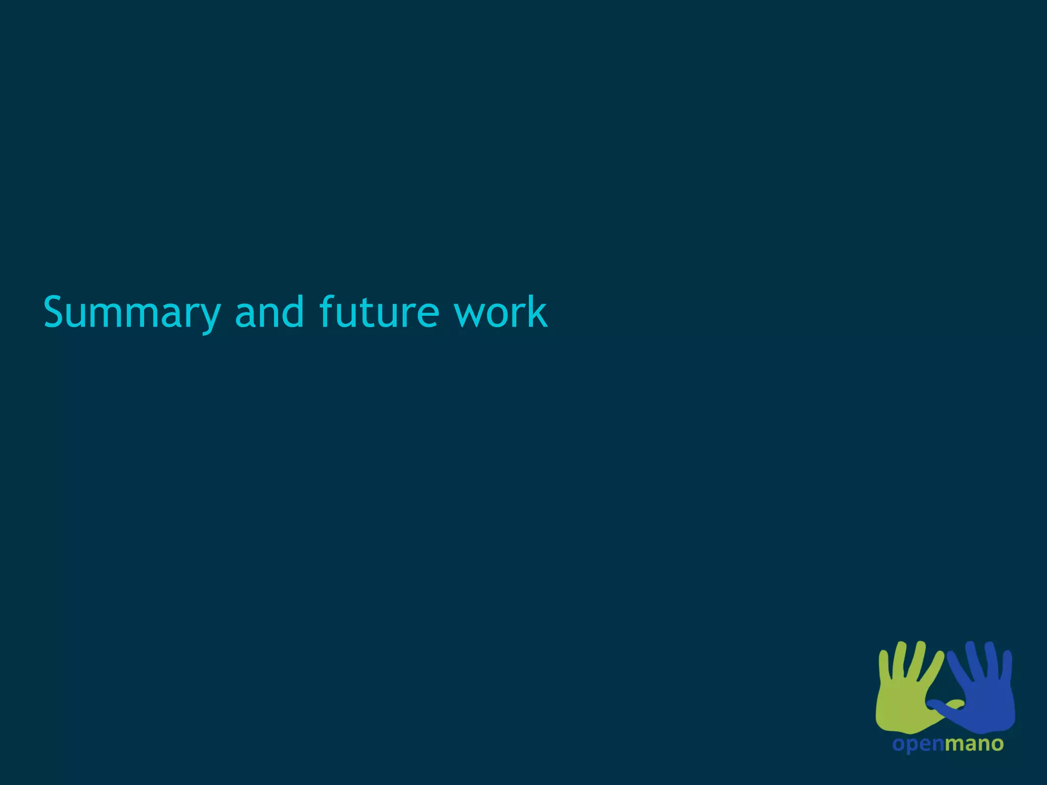 Summary and future work
 