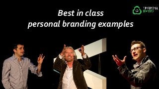 Best in class
personal branding examples
 