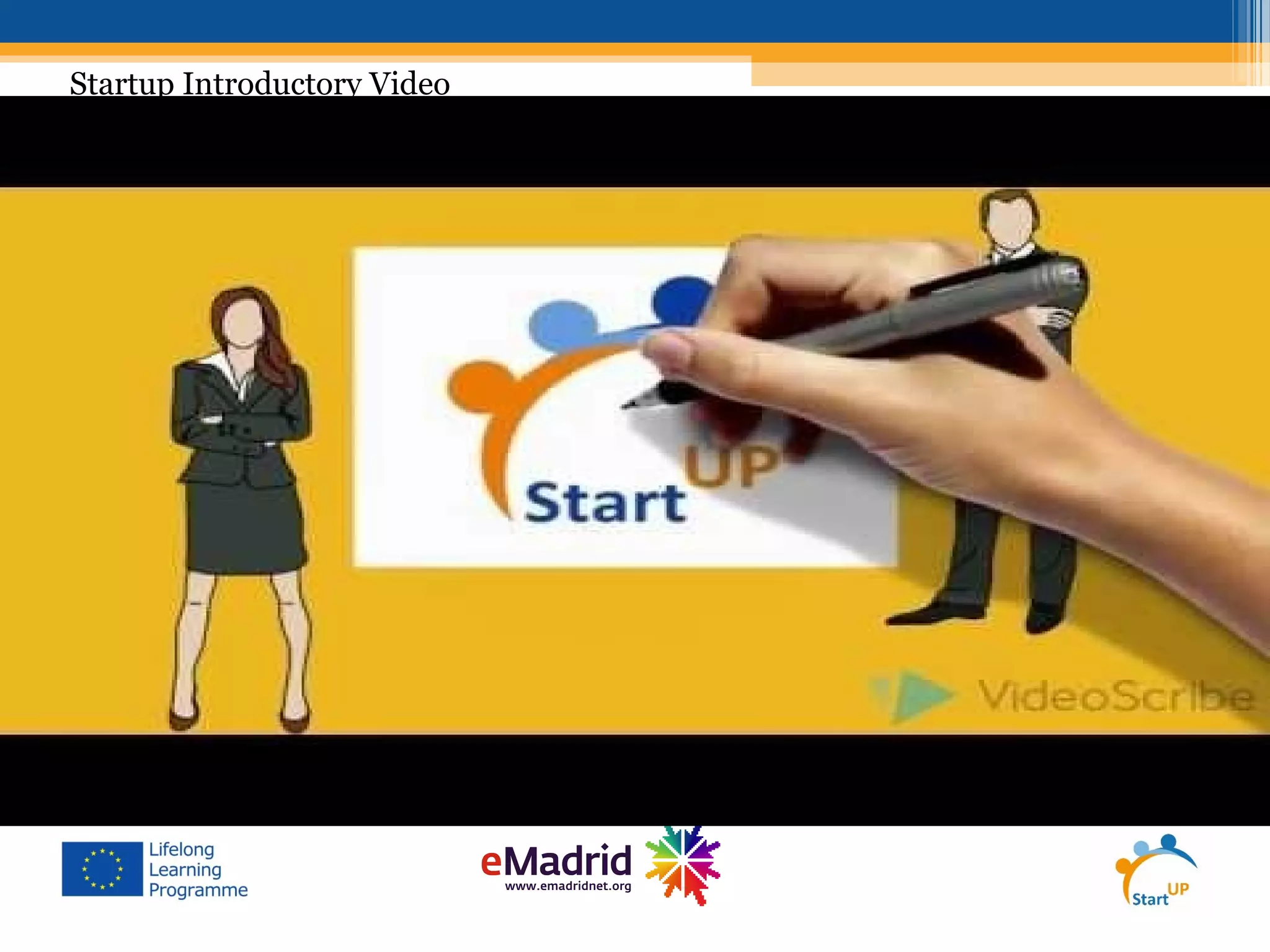 Startup Introductory Video
 